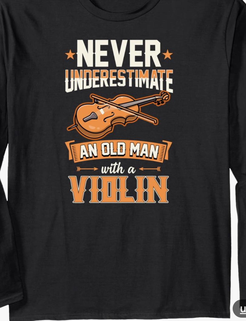 Never Underestimate Violin Tee